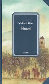 Hvozd - Adalbert Stifter; Karel Hruka