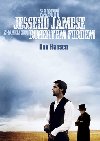 Zabit jesseho jamese zbablcem robertem fordem - Ron Hansen