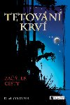Tetovn krv zatek cesty - D. M. Cornish