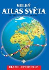 Velk atlas svta - Jn Vrabec; Peter Vrabec; Petra Ginclov