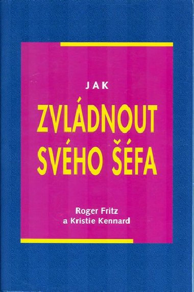 Jak zvldnout svho fa - Roger Fritz; Kristie Kennard