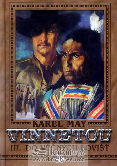 Vinnetou iii. - Karel May; Zdeněk Burian