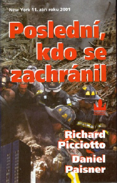 Posledn, kdo se zachrnil - Richard Picciotto; Daniel Paisner