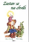 Zastav se na chvli - Linus Mundy; Robert W. Alley