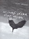 Nejhor lska, kter nezlom - Josef Kainar; Vojtch Domltil
