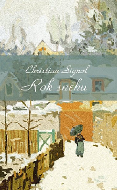 Rok snhu - Christian Signol; Martin Vant