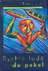 Rychl lod do pekel - Petr Eisner
