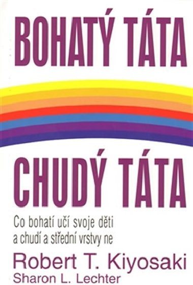 Bohat tta, chud tta - Robert T. Kiyosaki; Sharon L. Lechter
