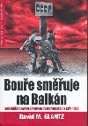 Boue smuje na balkn - David M. Glantz