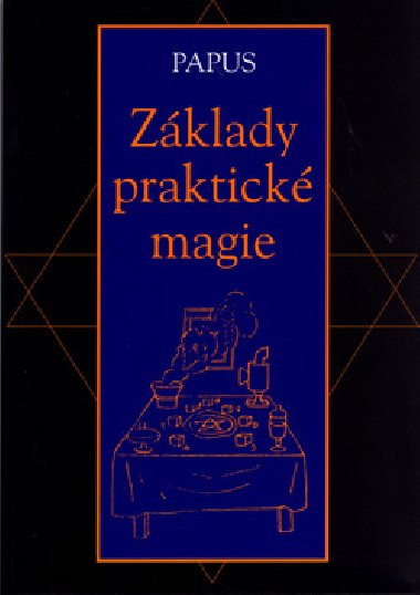 Zklady praktick magie - Grard Encausse-Papus