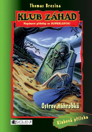 Ostrov nhrobk - Thomas Brezina; Wolfram Nowatzyk
