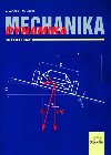 Mechanika - Dynamika pro kolu a praxi - Vladimr Venclk; Miloslav Julina