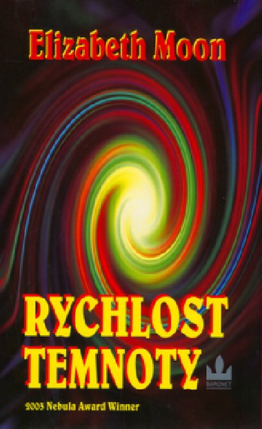 Rychlost temnoty - Elizabeth Moon