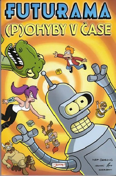 Futurama I - (P)ohyby v ase - Matt Groening