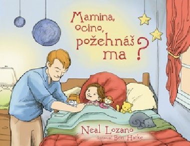 Mamina, ocino, poehn ma? - Neal Lozano; Ben Hatke
