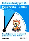 Ptiminutovky pro z matematika - 5. tda - Eva Bezoukov