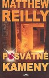 Posvtn kameny - Matthew Reilly