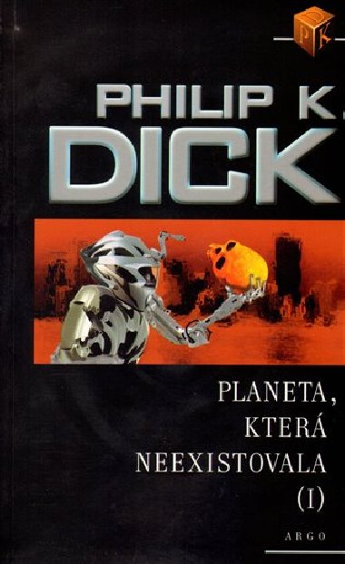 Planeta, kter neexistovala i - Philip K. Dick