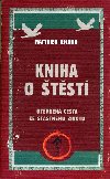 Kniha o tst - Oteven cesta ke astnmu ivotu - Ricard Matthieu