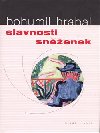 Slavnosti sněženek - Bohumil Hrabal