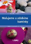 Malujeme a zdobme kamnky - Amandine Dardenne
