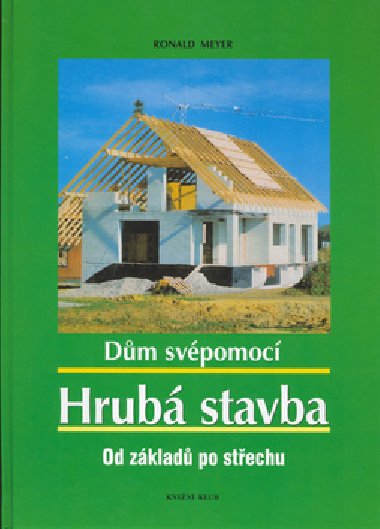 Hrub stavba - Ronald Meyer