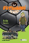 Fotbalov divoi felix torndo - Joachim Masannek