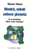 Modr, nikoli zelen planeta - Vclav Klaus