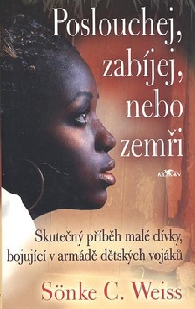 Poslouchej, zabjej nebo zemi - Snke C. Weiss