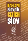 Kapesn slovnk cizch slov - Kolektiv autor
