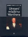 Utrpen mladho werthera - Goethe Wolfgang Johann