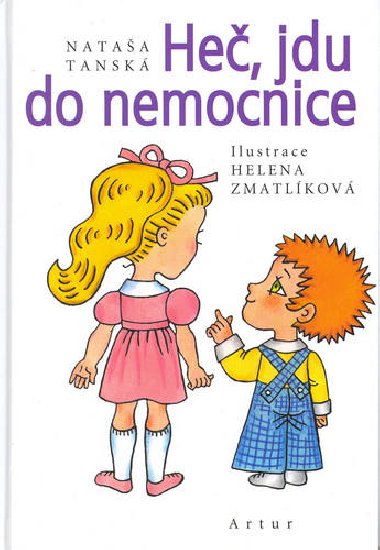 He, jdu do nemocnice - Nataa Tansk; Helena Zmatlkov