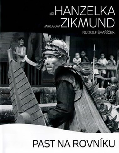 Past na rovnku - Ji Hanzelka; Miroslav Zikmund