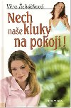 Nech nae kluky na pokoji! - Vra ehkov