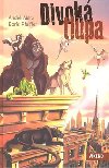 Divok tlupa - Andr Marx; Boris Pfeiffer