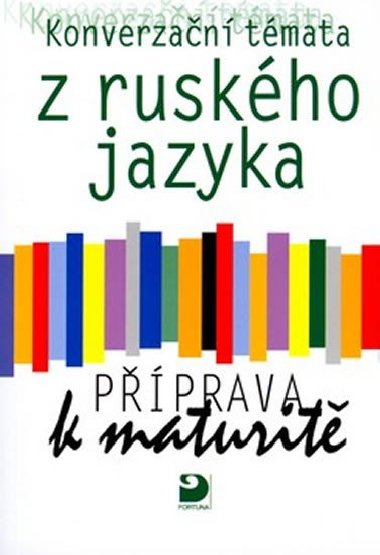 Konverzan tmata z ruskho jazyka pprava k maturit - Svtlana Michlov