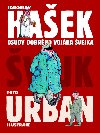 Osudy dobrho vojka vejka - Jaroslav Haek; Petr Urban