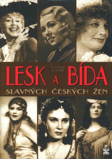 Lesk a bda slavnch eskch en - Robert Rohl