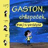 Gaston, chlapeek, kter se pod ptal - Matthieu de Laubier