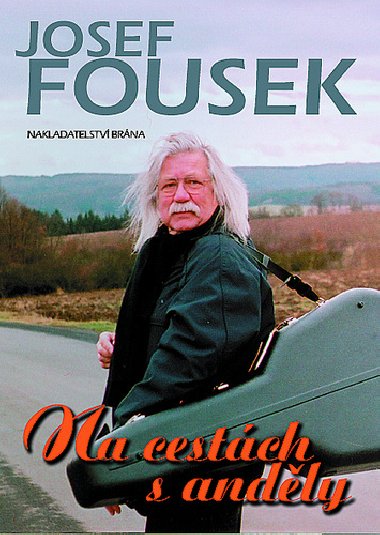 Na cestách s anděly - Josef Fousek