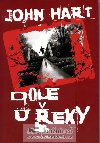 Dole u eky - John Hart