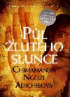 Půl žlutého slunce - Chimamanda Ngozi Adichieová
