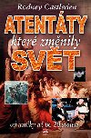 Atentty kter zmnily svt - Rodney Castleden