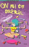 On mi to seral - Louise Rennisonov