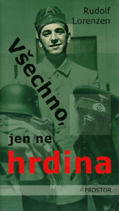 Vechno, jen ne hrdina - Rudolf Lorenzen