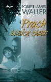 Prach tisce cest - Robert James Waller