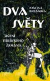 Dva svty - uen sibiskho amana - Pavlna Brzkov