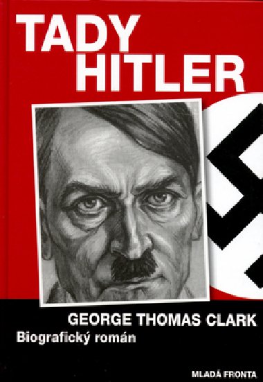 Tady hitler - George Thomas Clark