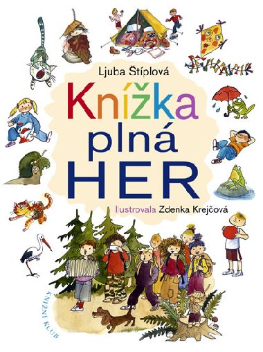 Knka pln her - Ljuba tplov; Zdenka Krejov