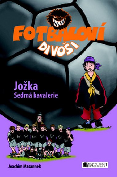 Fotbalov divoi joka - Joachim Masannek